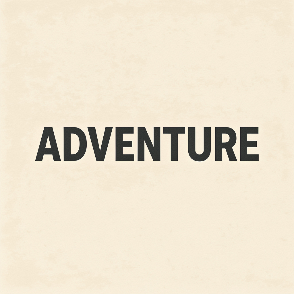 The word 'ADVENTURE' in big bold letters centered on a plain