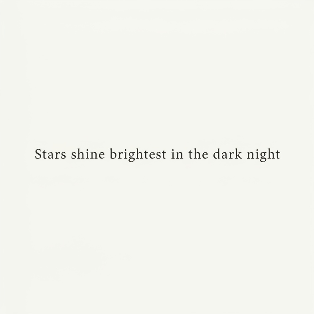 'Stars shine brightest in the dark night' displayed on a cle