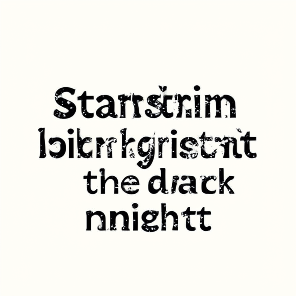 'Stars shine brightest in the dark night' displayed on a cle