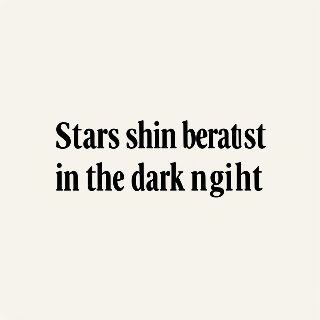 'Stars shine brightest in the dark night' displayed on a cle