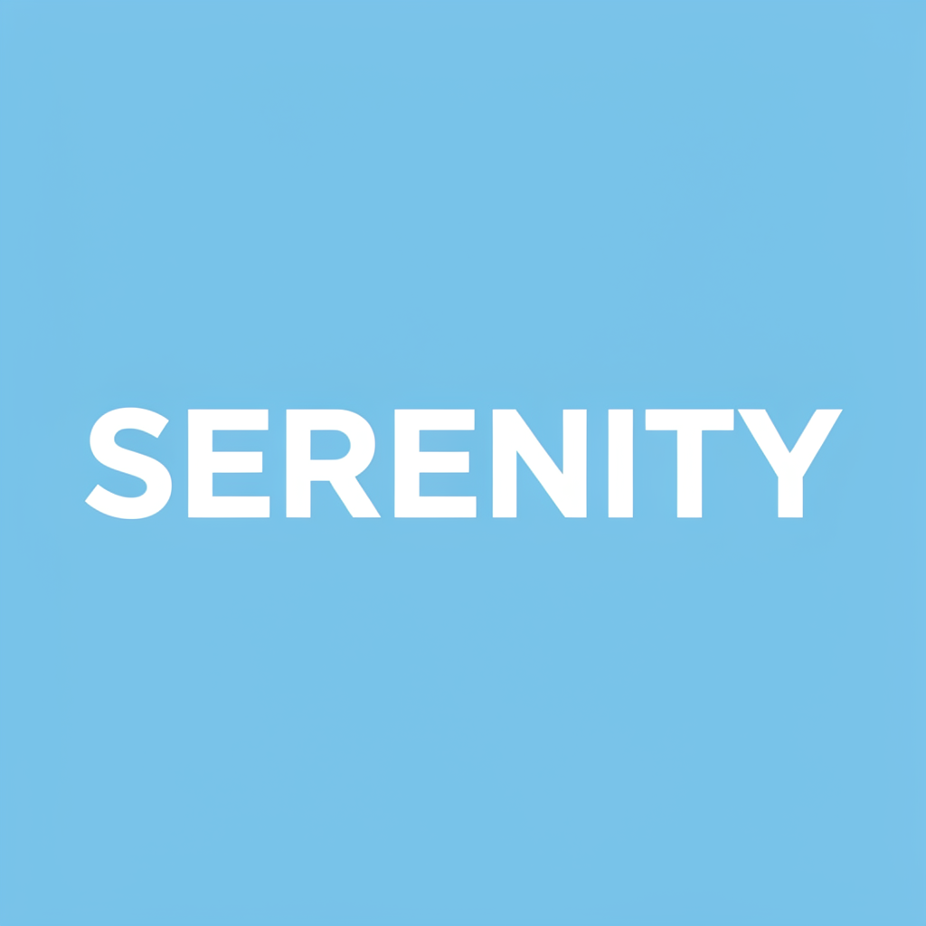 The word 'SERENITY' written large and centered on a solid li