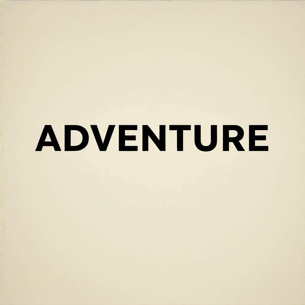 The word 'ADVENTURE' in big bold letters centered on a plain