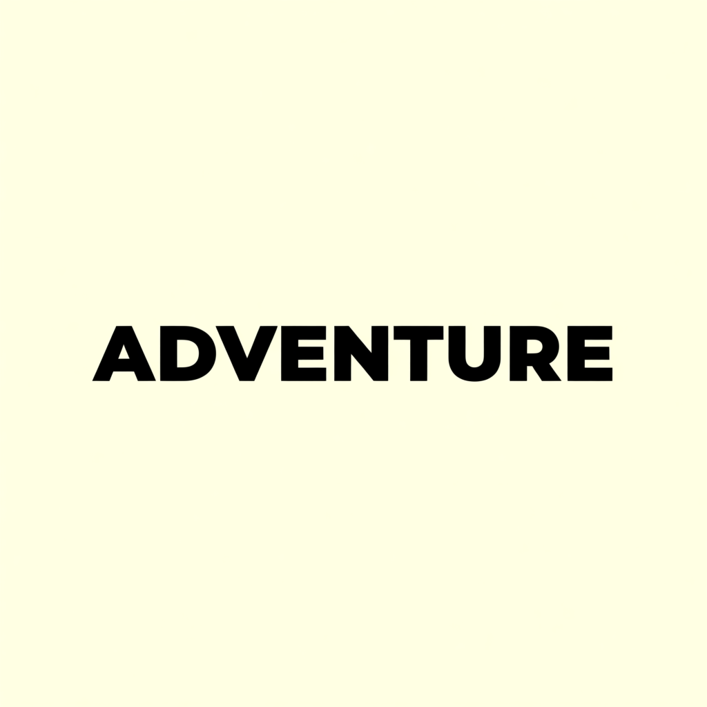 The word 'ADVENTURE' in big bold letters centered on a plain