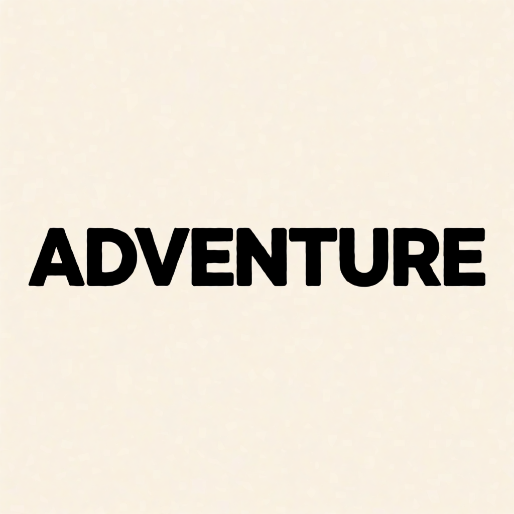 The word 'ADVENTURE' in big bold letters centered on a plain