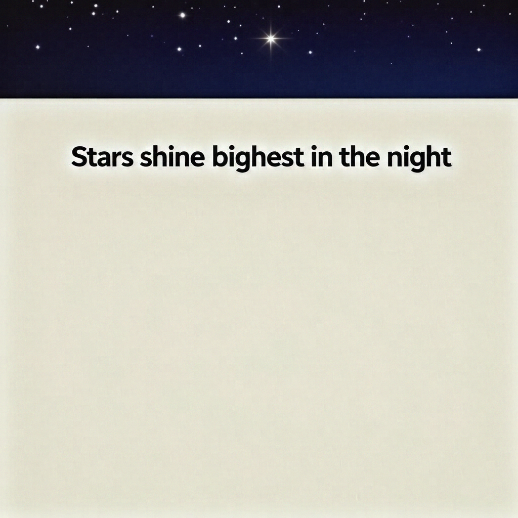'Stars shine brightest in the dark night' displayed on a cle